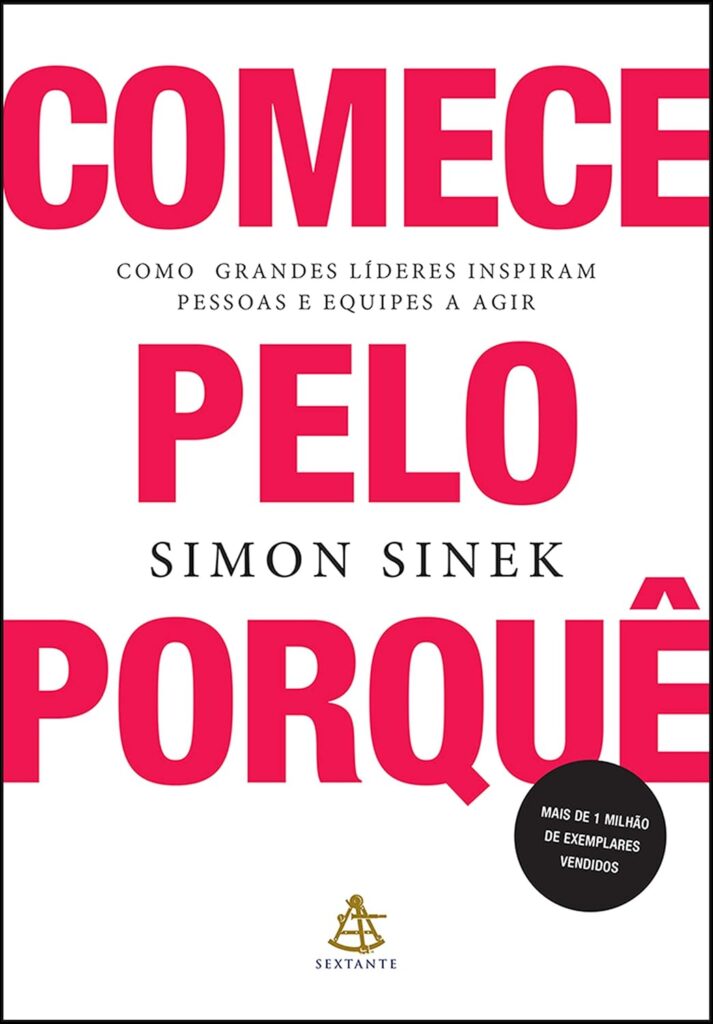 Comece Pelo Porquê – Simon Sinek